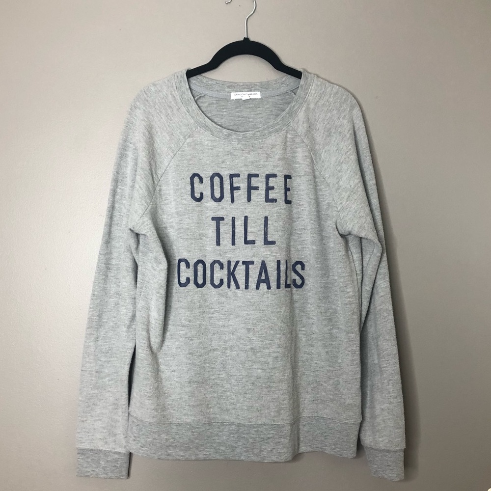 Grayson Threads Coffee Till Cocktails Crewneck